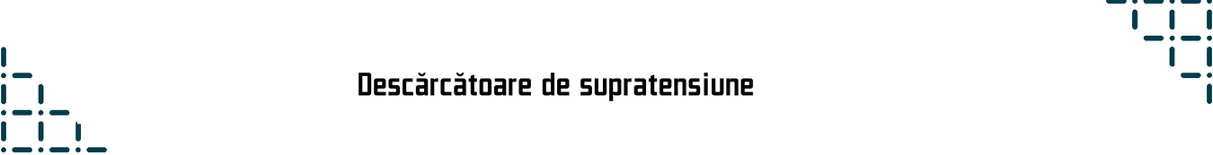 Descarcatoare de supratensiune